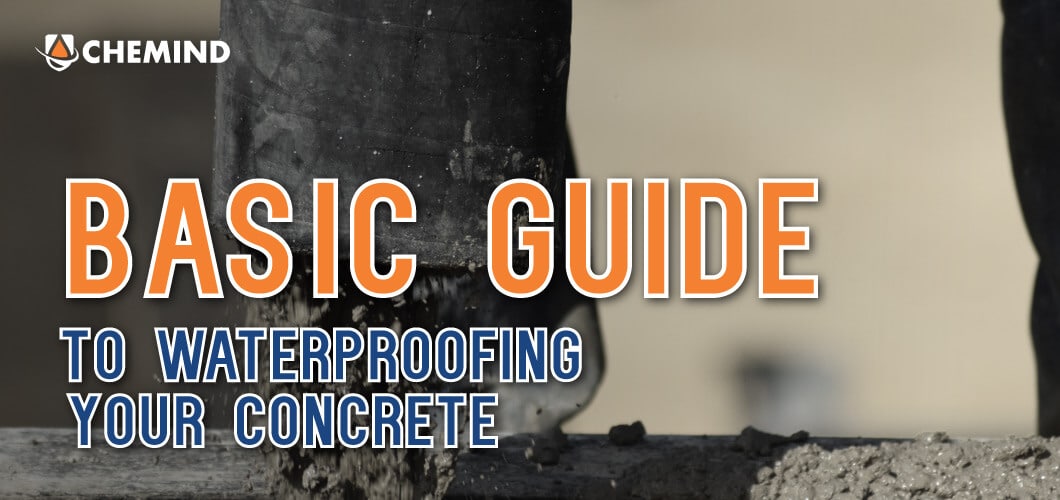 BASIC GUIDE TO WATERPOOFING YOUR CONCRETE