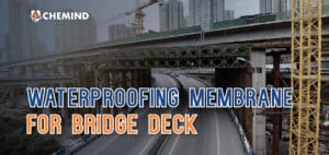 Chemind waterproofing membrane for bridge deck